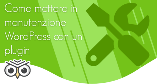 Come mettere in manutenzione WordPress con un plugin