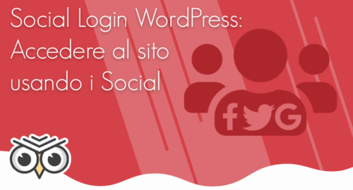 Social Login WordPress: Accedere al sito usando i Social