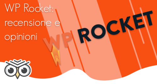 WP Rocket: recensione, opinioni e guida sul plugin di cache