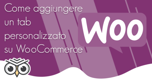 Come aggiungere un tab personalizzato su WooCommerce
