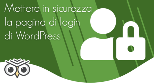 Come mettere in sicurezza la pagina di login di WordPress