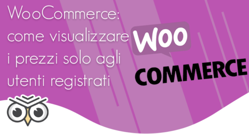 WooCommerce: come visualizzare i prezzi solo agli utenti registrati