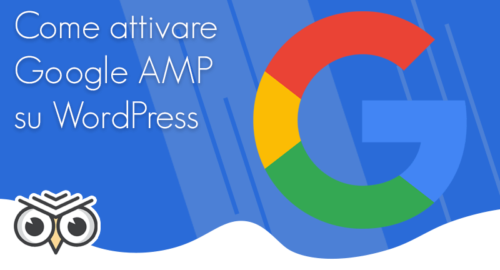 Come attivare Google AMP su WordPress