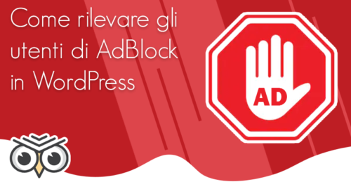 Come rilevare gli utenti di AdBlock in WordPress