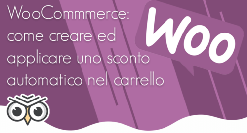 WooCommerce: come creare ed applicare uno sconto automatico nel carrello