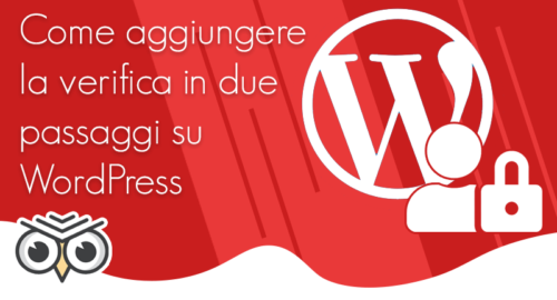 Come aggiungere la verifica in due passaggi su WordPress