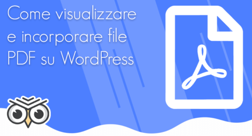 Come visualizzare e incorporare file PDF su WordPress