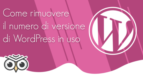 Come rimuovere il numero di versione di WordPress in uso