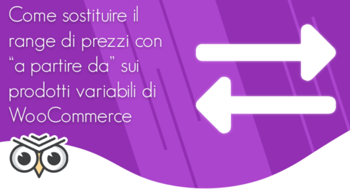 Come sostituire il range di prezzi con “a partire da” sui prodotti variabili di WooCommerce